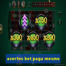 acertos bet paga mesmo